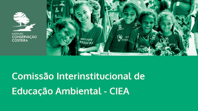 Comissão Interinstitucional de Educação Ambiental - CIEA - ICC