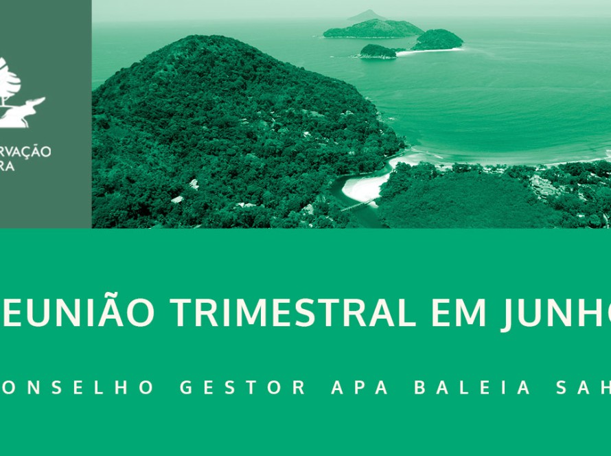 Reunião trimestral do conselho gestor da APA Baleia Sahy aconteceu em junho