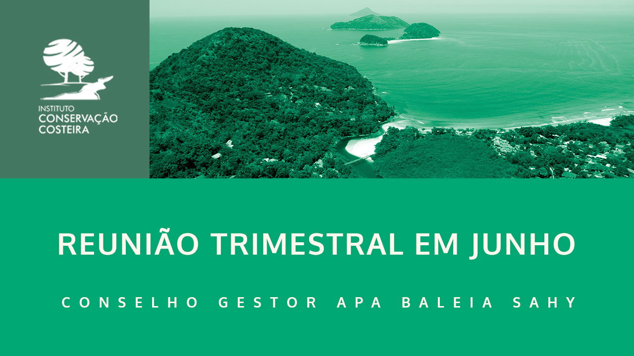 Reunião trimestral do conselho gestor da APA Baleia Sahy aconteceu em junho