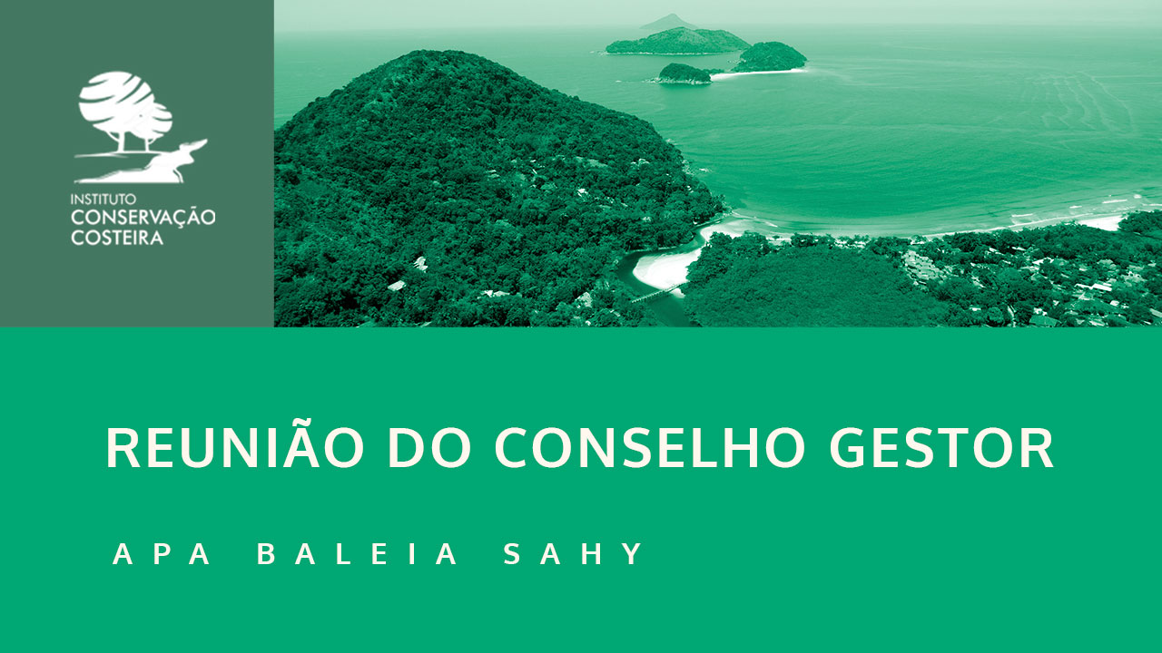 Reunião do Conselho Gestor da APA Baleia Sahy